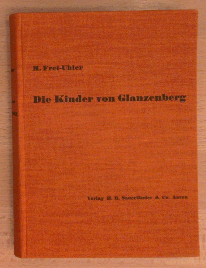 Die Kinder von Glanzenberg. Erzählung für die Jugend.