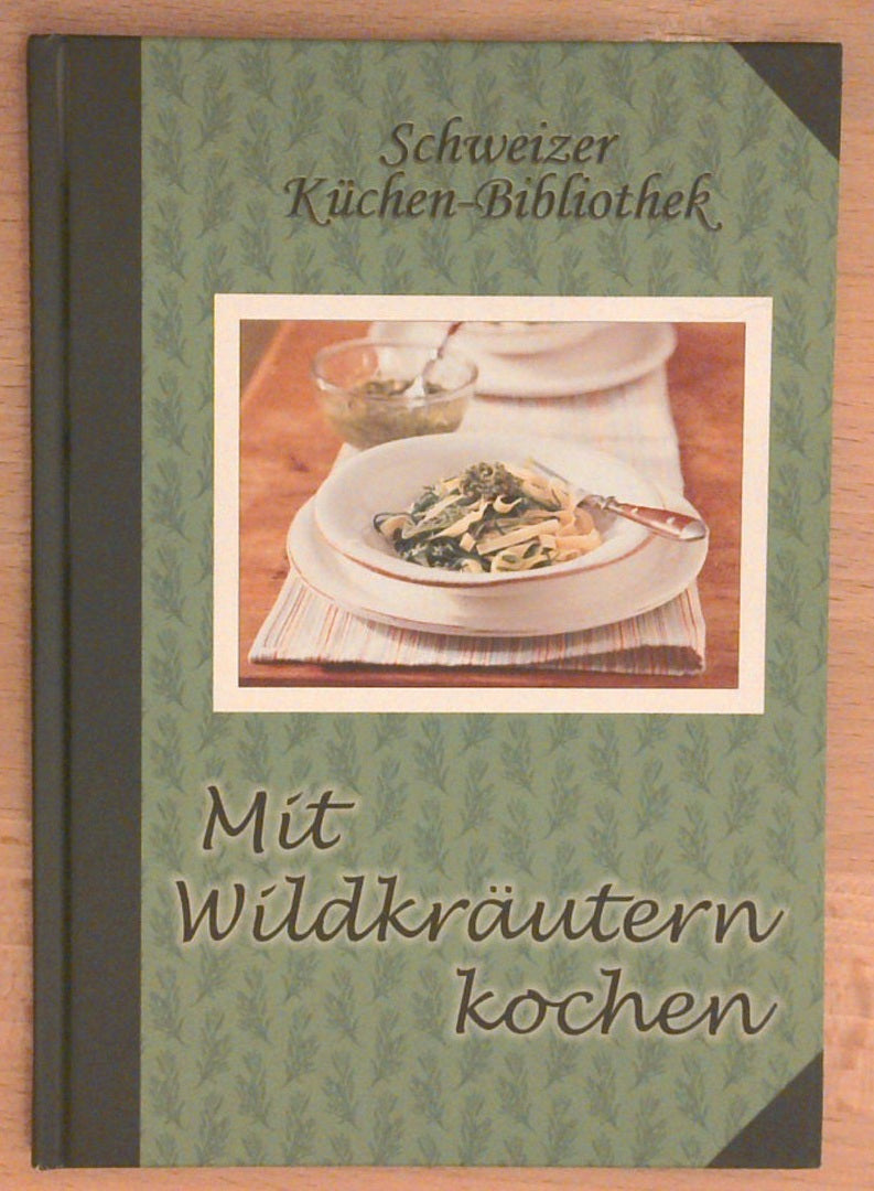 Mit Wildkräutern kochen.