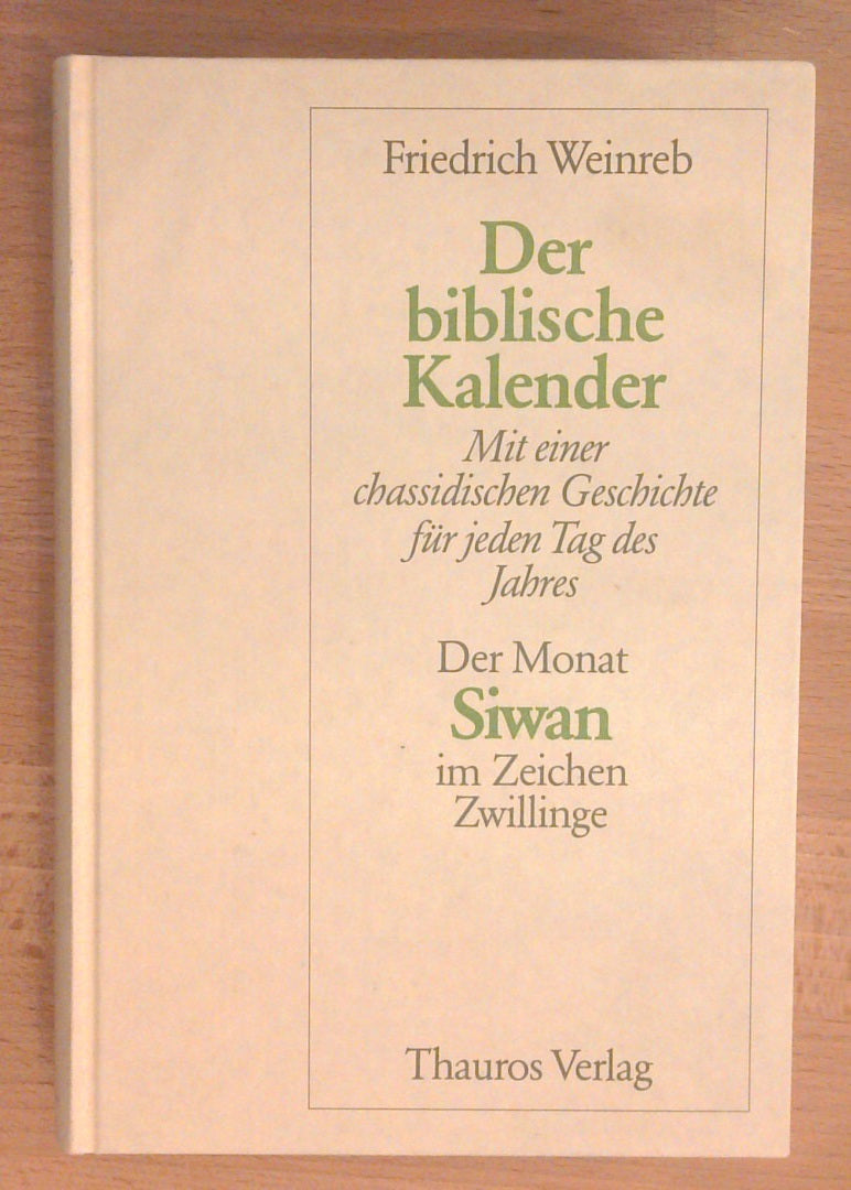 Der biblische Kalender. Der Monat Siwan im Zeichen Zwillinge.