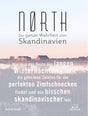 Nørth: Wie man das Beste aus langen Winternächten macht, die geheimen Zutaten für die perfekten Zimtschnecken findet und ein bisschen skandinavischer lebt – Die ganze Wahrheit über Skandinavien cover image