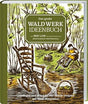 Das große Waldwerk Ideenbuch: Grundlagen und 28 Schritt-für-Schritt-Projekte mit Wald-Materialien cover image