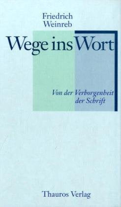 Wege ins Wort: Von der Verborgenheit der Schrift cover image