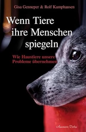 Wenn Tiere ihre Menschen spiegeln: Wie Tiere unsere Probleme übernehmen cover image