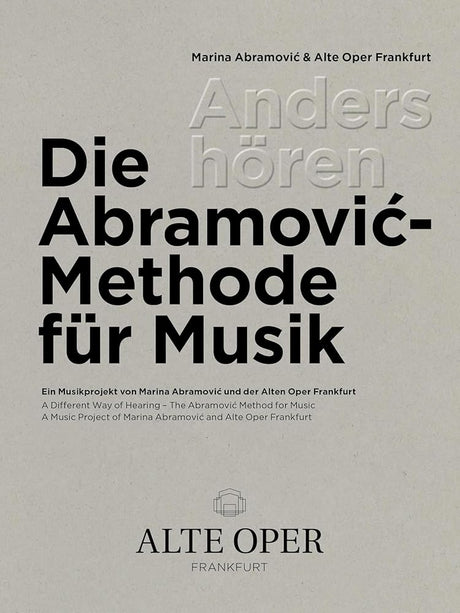 Anders hören - Die Abramović -Methode für Musik: Ein Musikprojekt von Marina Abramović und der Alten Oper Frankfurt: Ein Musikprojekt von Marina Abramovic und der Alten Oper Frankfurt cover image